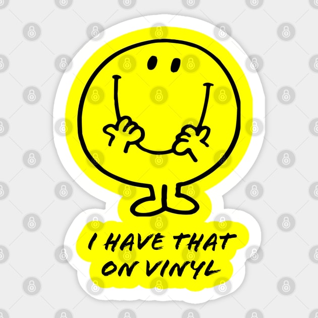 I Have That On Vinyl Sticker by CoolMomBiz